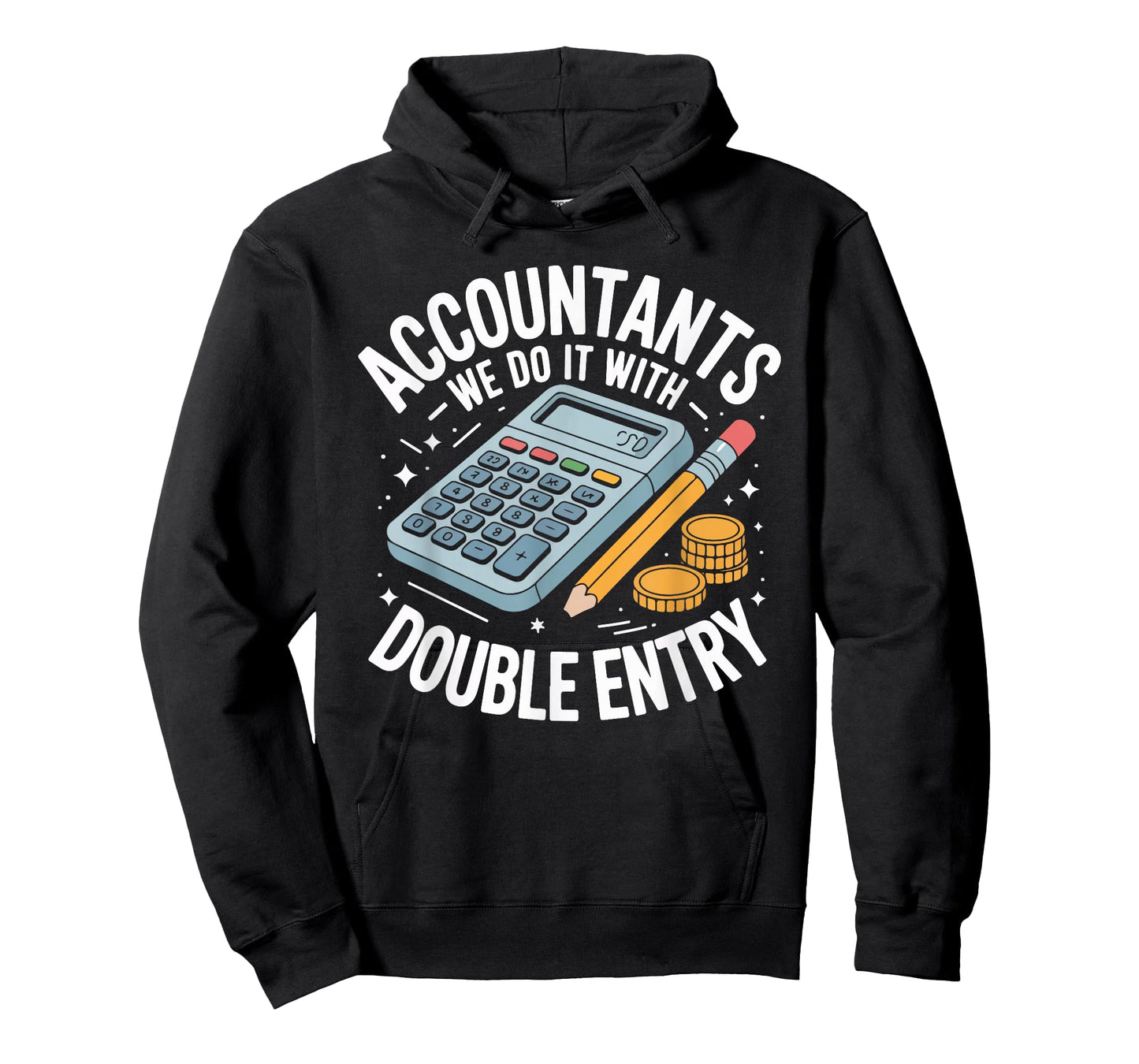 Accountants We Do It with Double Entry T-Shirt