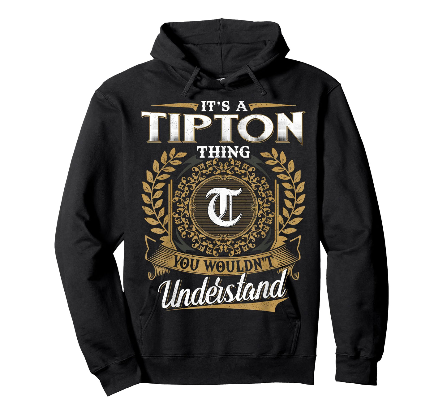 It's A TIPTON Thing You Wouldn't Understand Name Classic T-Shirt