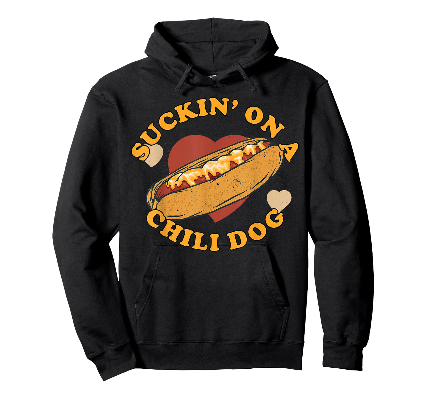 Suckin' On A Chili Dog - Foodie Funny T-Shirt for Men Women