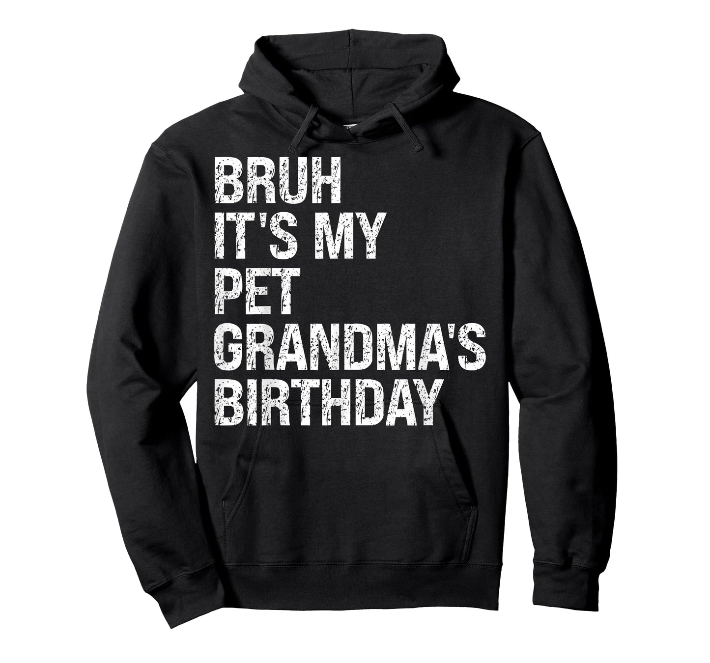 Bruh It’s My Pet Grandma’s Birthday Queen Dog Cat Animals T-Shirt