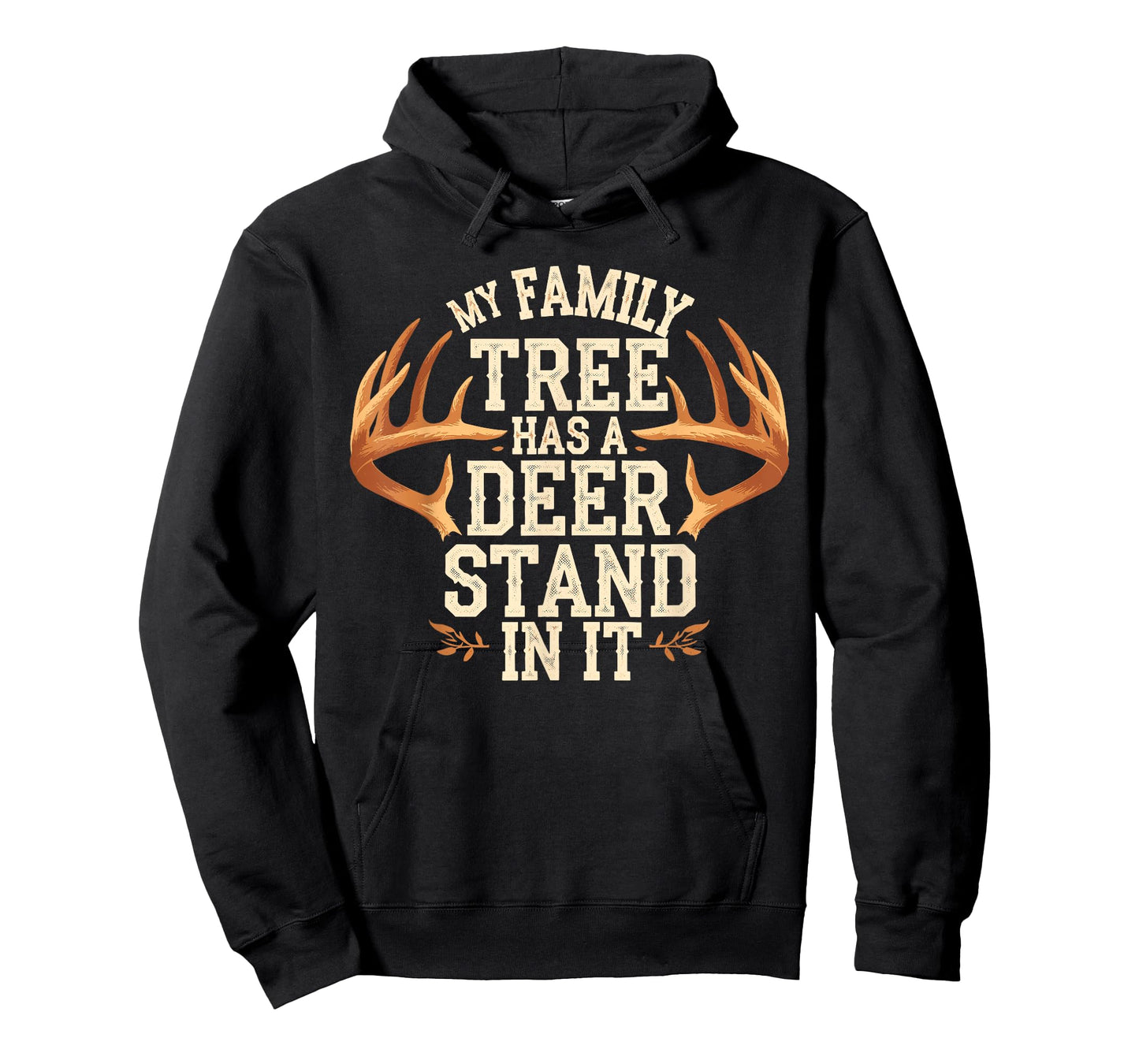 My Family Tree Has a Deer Stand in It Funny Hunting Joke T-Shirt