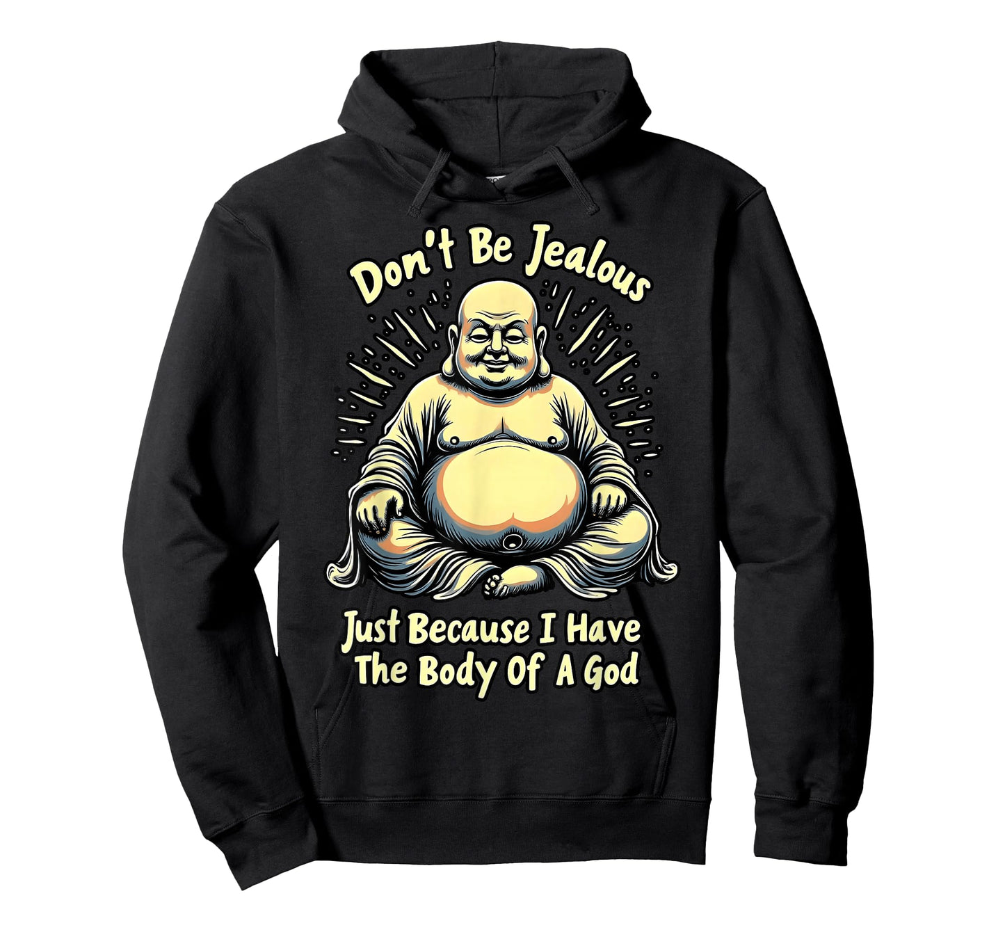 Don't Be Jealous I Have The Body of A God T-Shirt