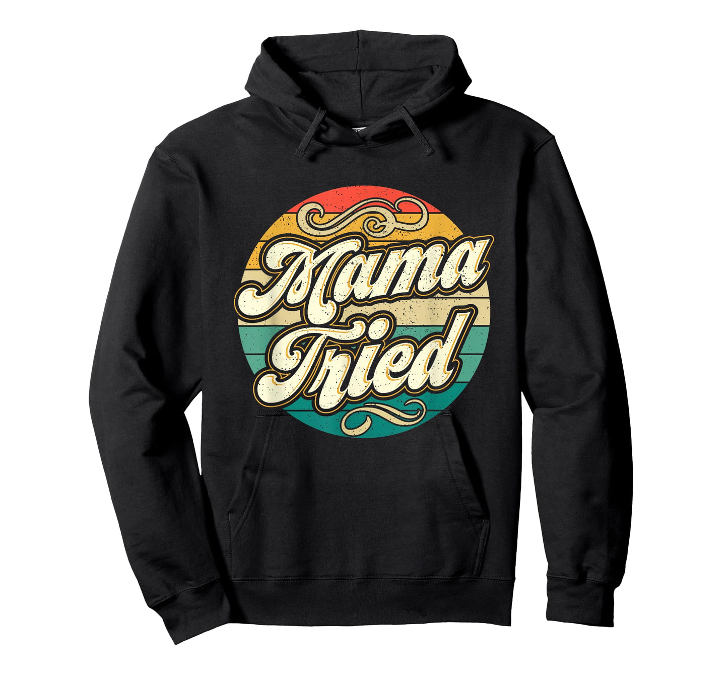 Mama Tried Funny Mom Life Retro Vintage Humor T-Shirt