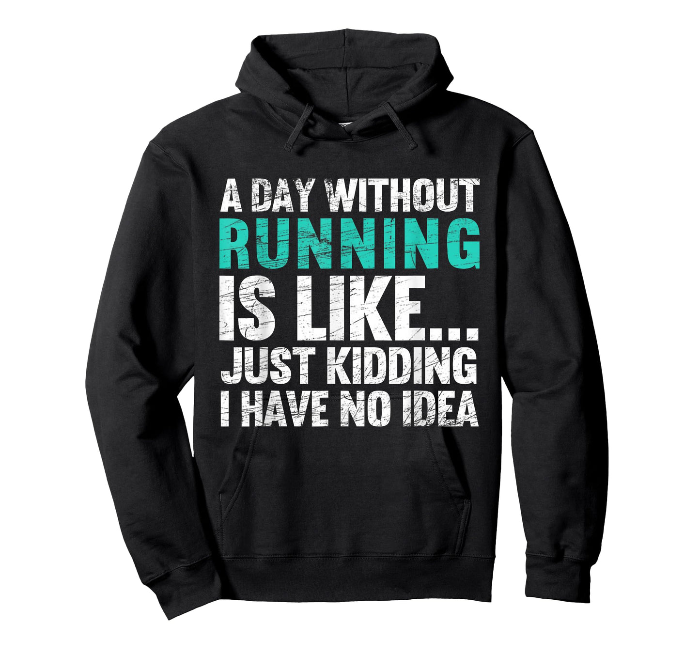 A Day Without Running Is Funny Running Runner T-Shirt