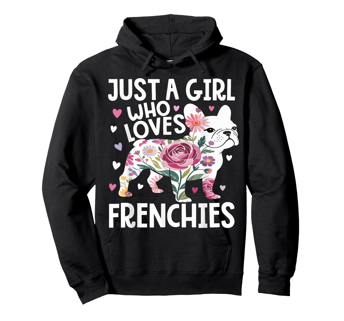 Just A Girl who loves Frenchies French Bulldog Womens T-Shirt