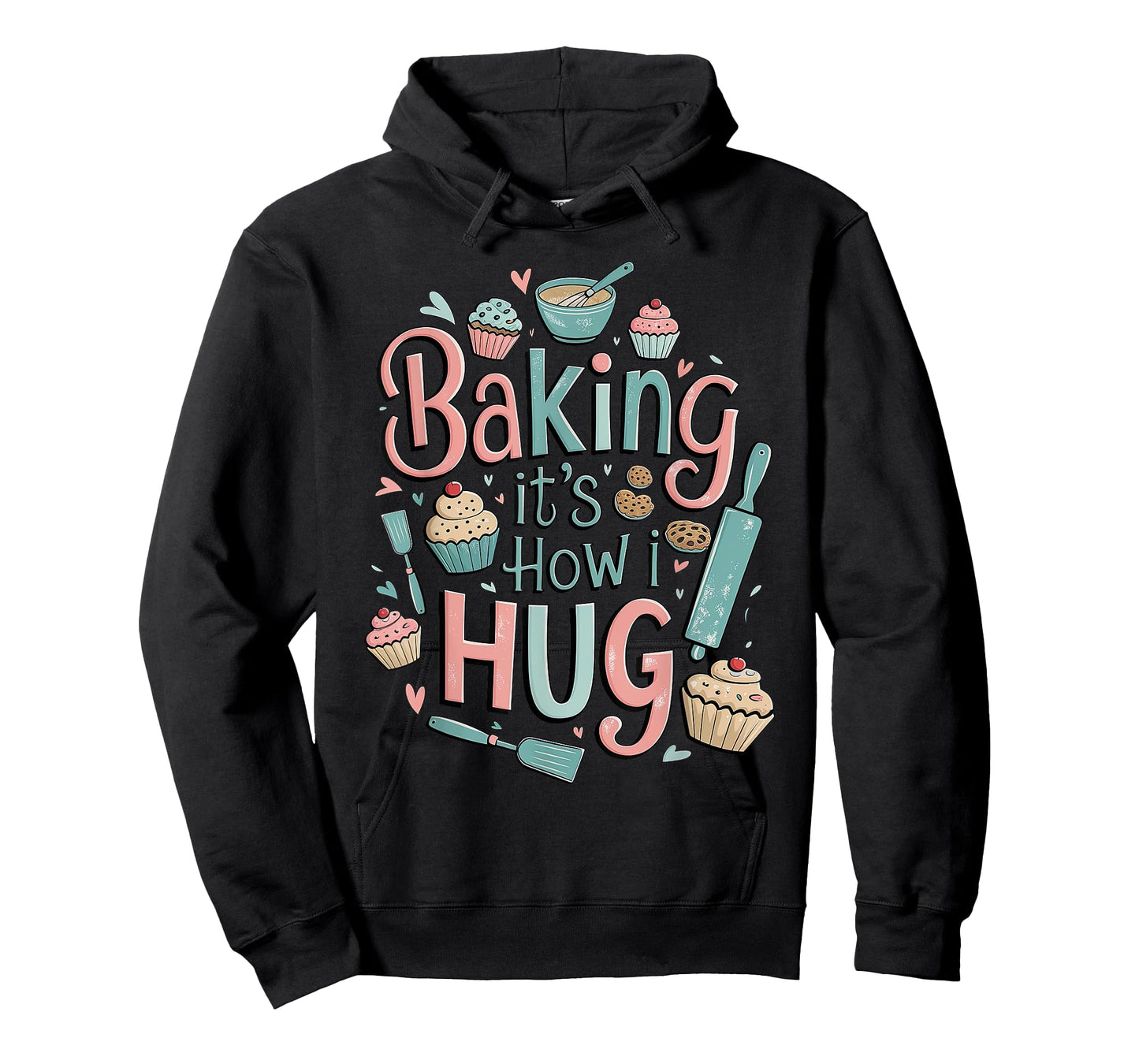 Funny Baking, Baking It's How I Hug T-Shirt