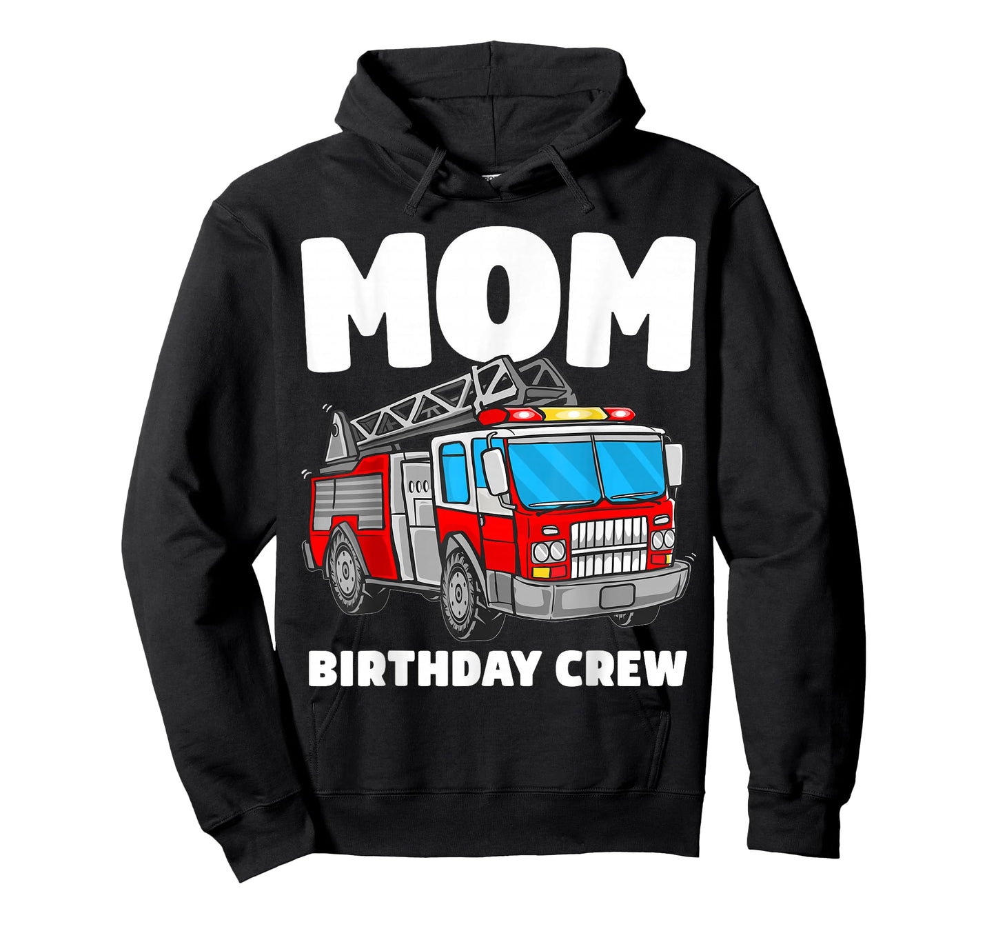 Mom Birthday Crew Fire Truck Firefighter T-Shirt