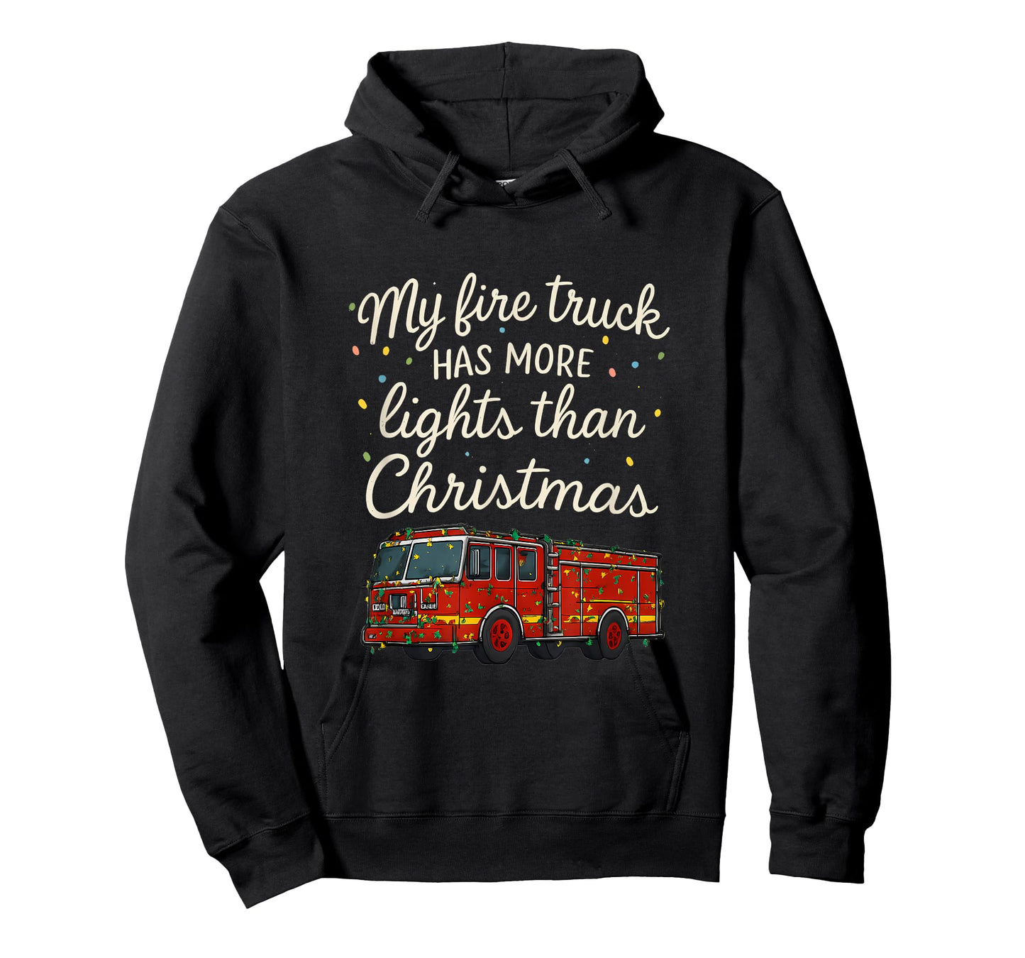 My Fire Truck Has More Lights Than Christmas T-Shirt