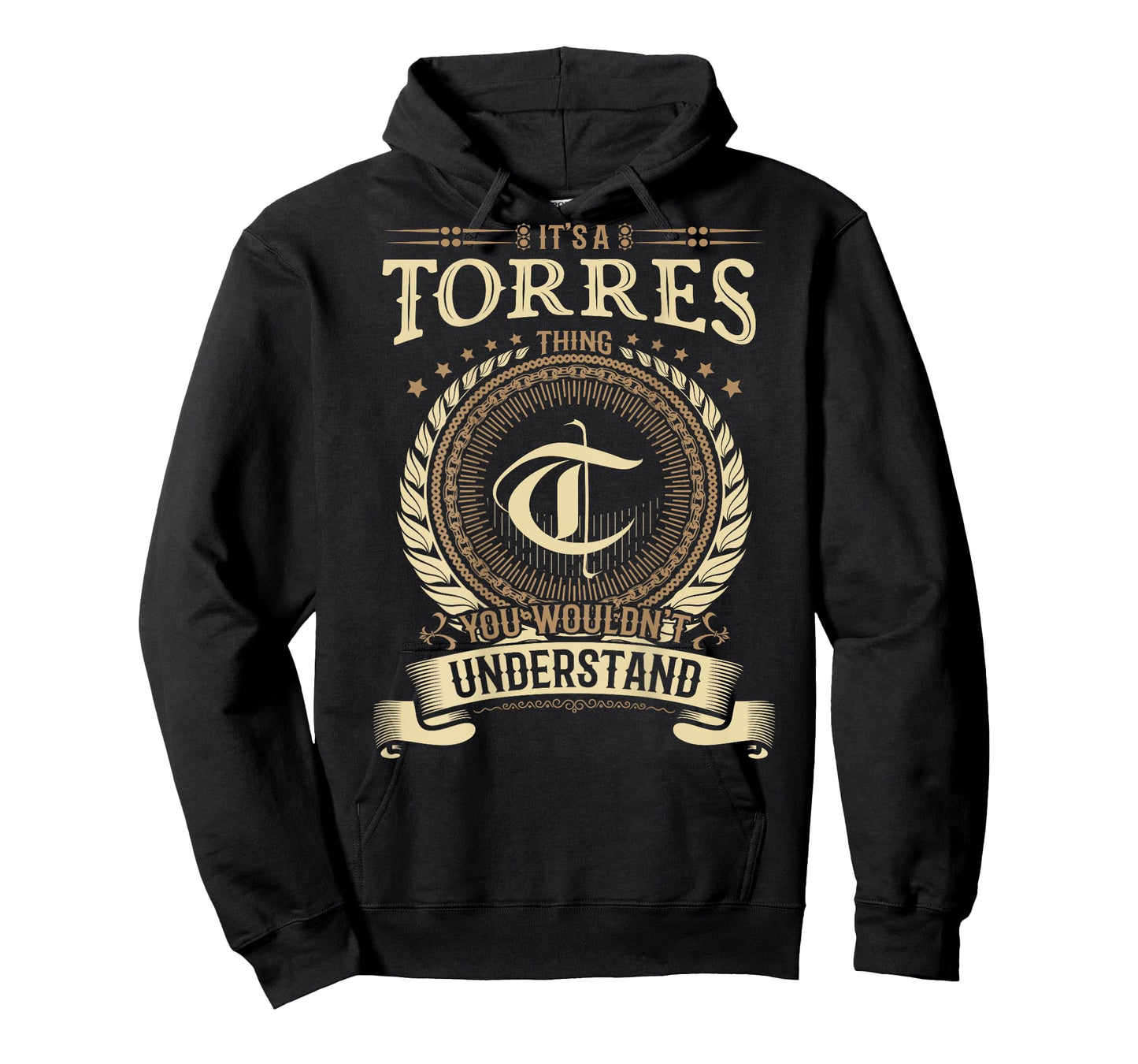 Torres Thing You Wouldn't Understand Family BACKPRINT T-Shirt