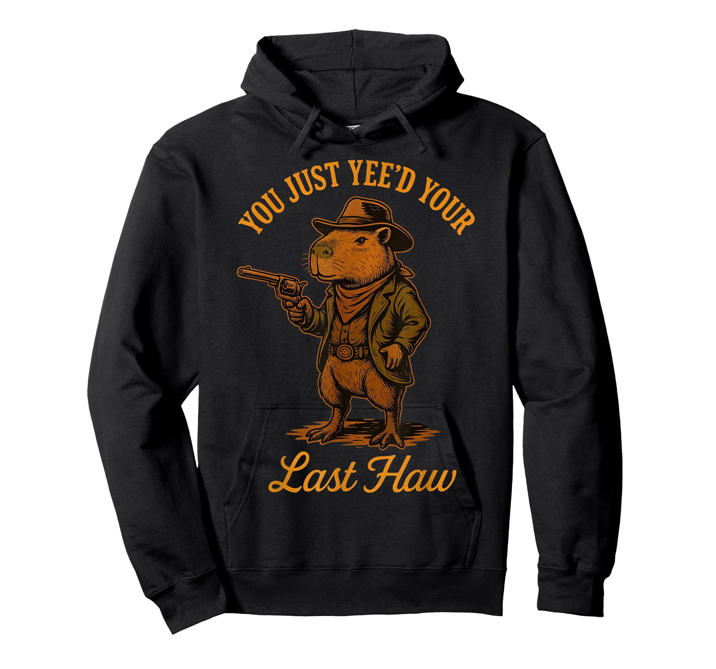 You Just Yee'd Your Last Haw Funny outlaw Cowboy Capybara T-Shirt