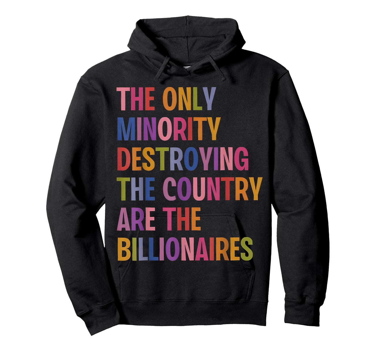 The Only Minority Destroying This Country Are Billionaires T-Shirt