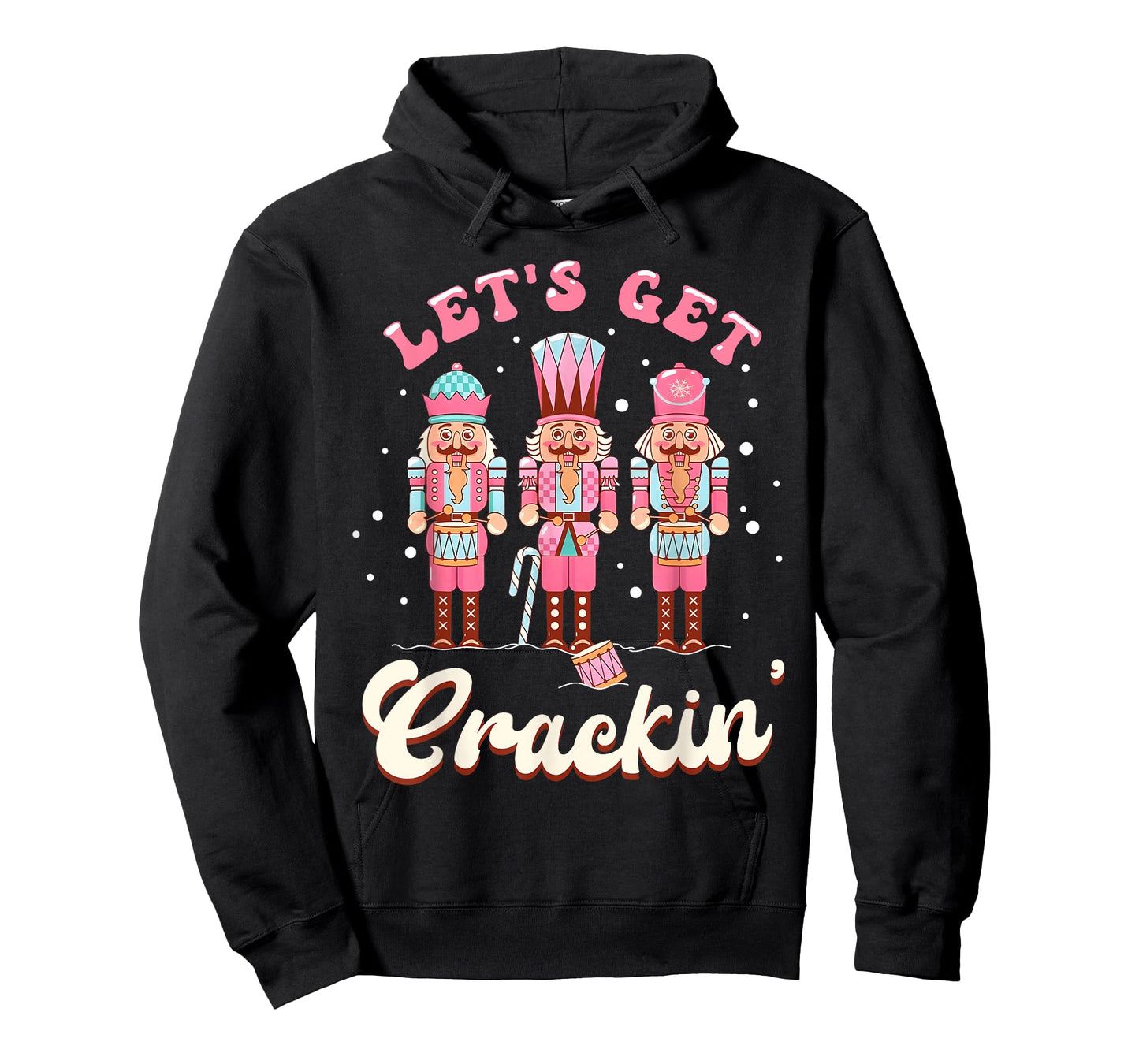Lets Get Crackin Three Nutcrackers Christmas Men Women Kids T-Shirt