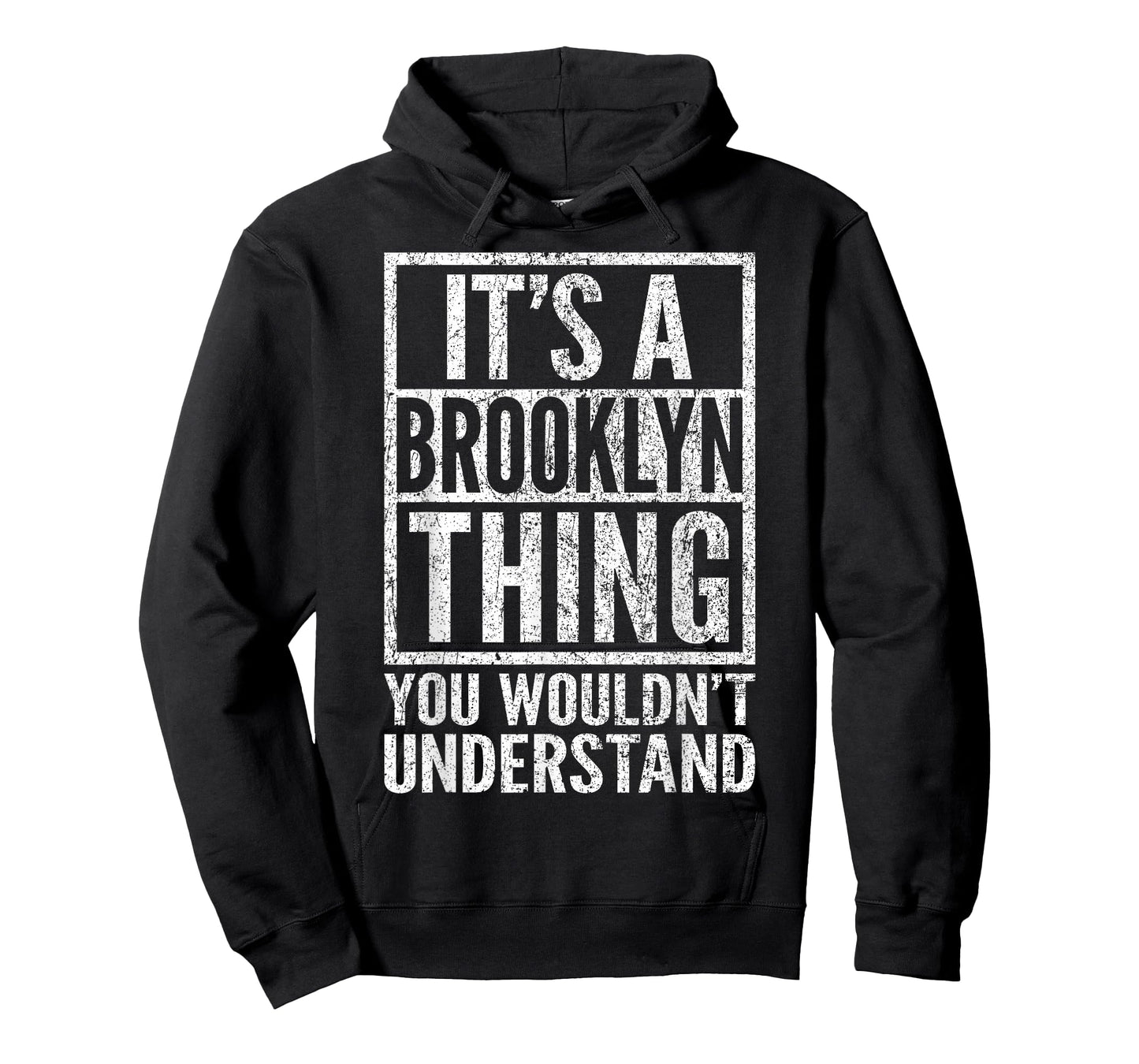 It's a Brooklyn Thing You Wouldn't Understand - Unique Name T-Shirt