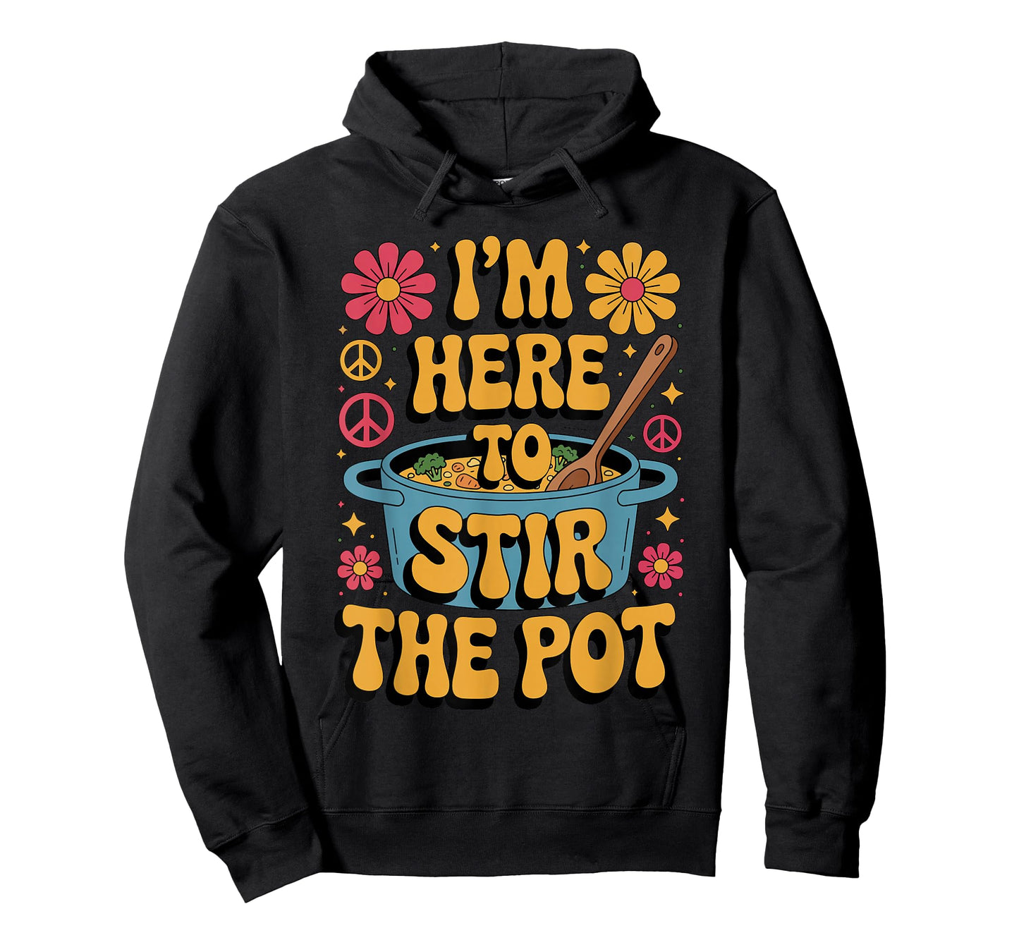 I'm Here to Stir The Pot Funny Cooking Lover Pun Men Women T-Shirt
