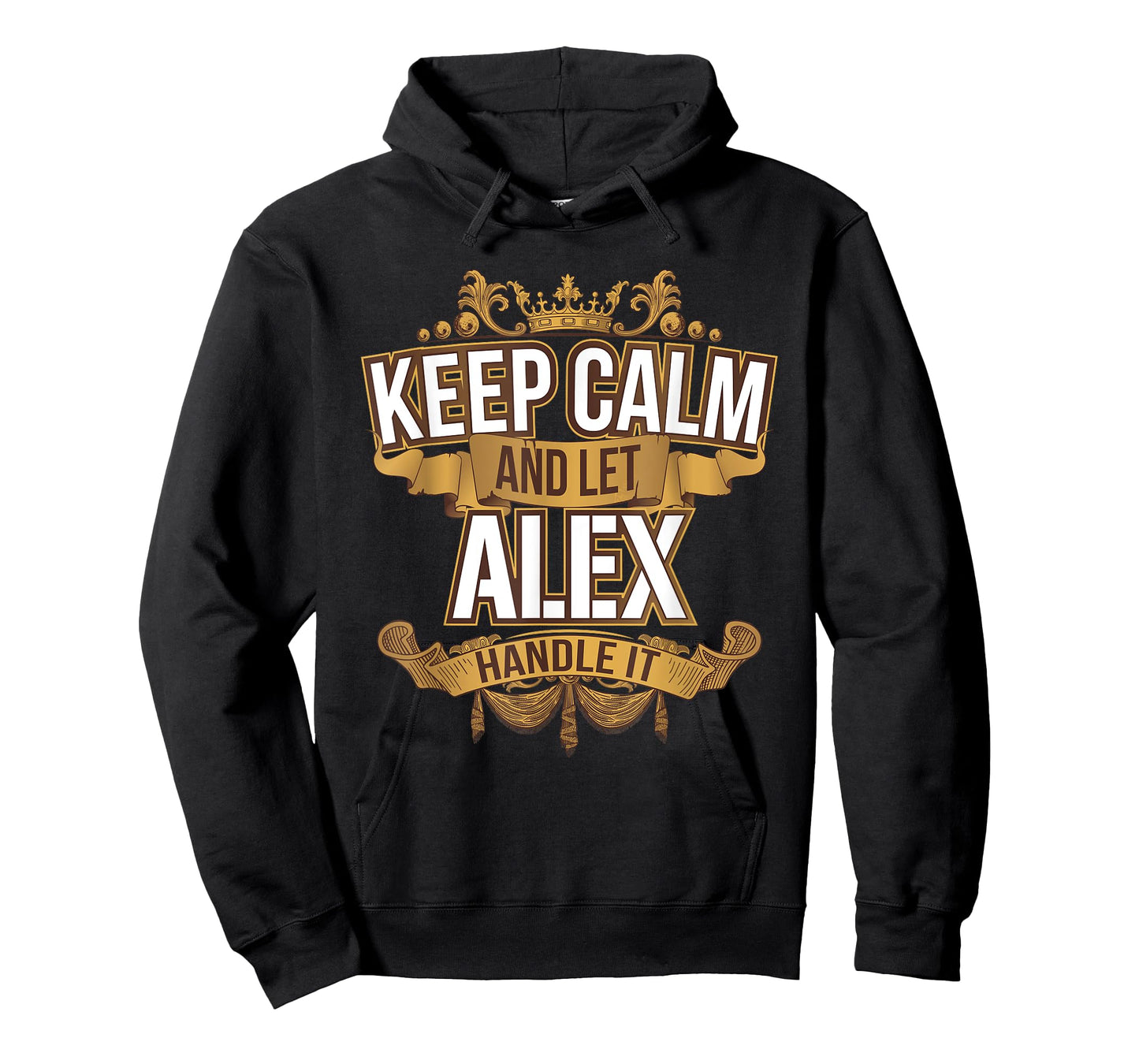 Mens Keep Calm and let ALEX handle it ALEX T Shirt