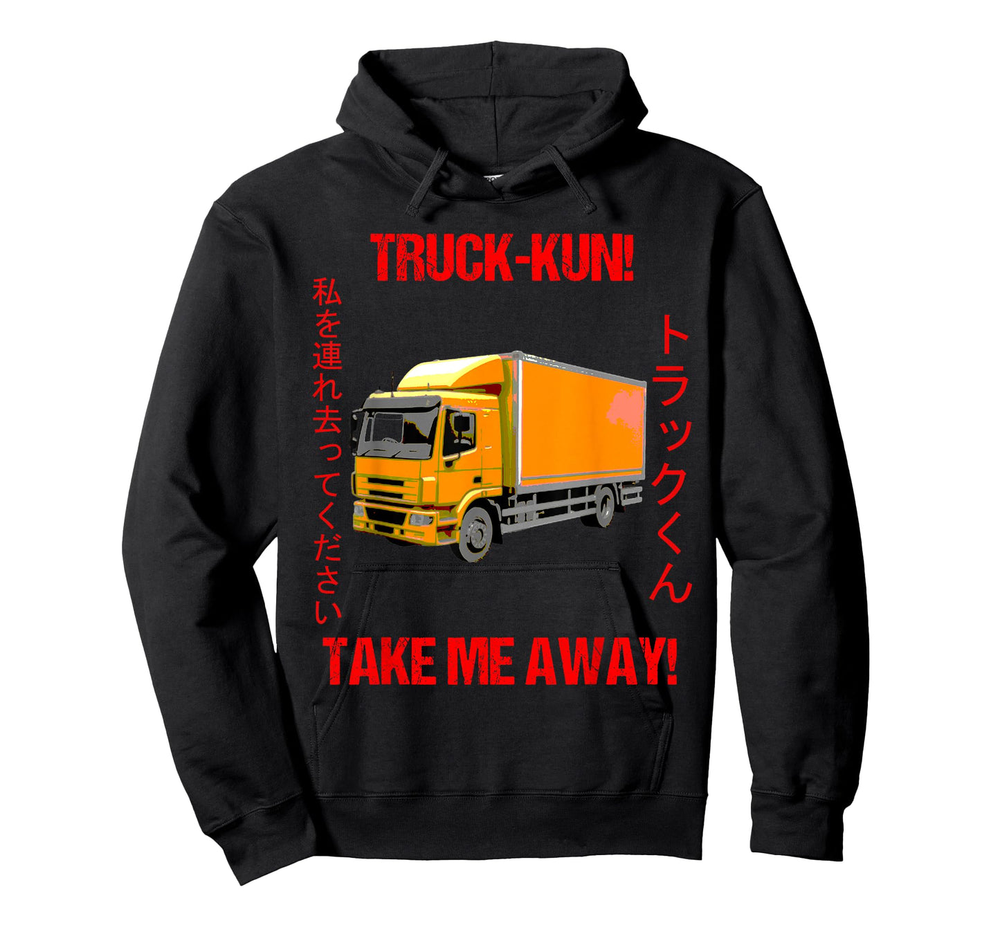 Truck-kun! Take me Away! T-Shirt