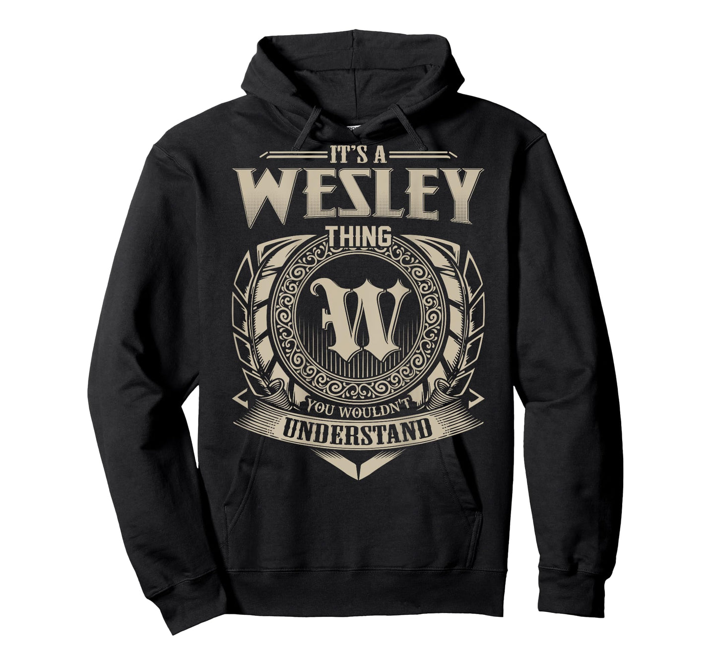 It's A WESLEY Thing You Wouldn't Understand Family Name T-Shirt