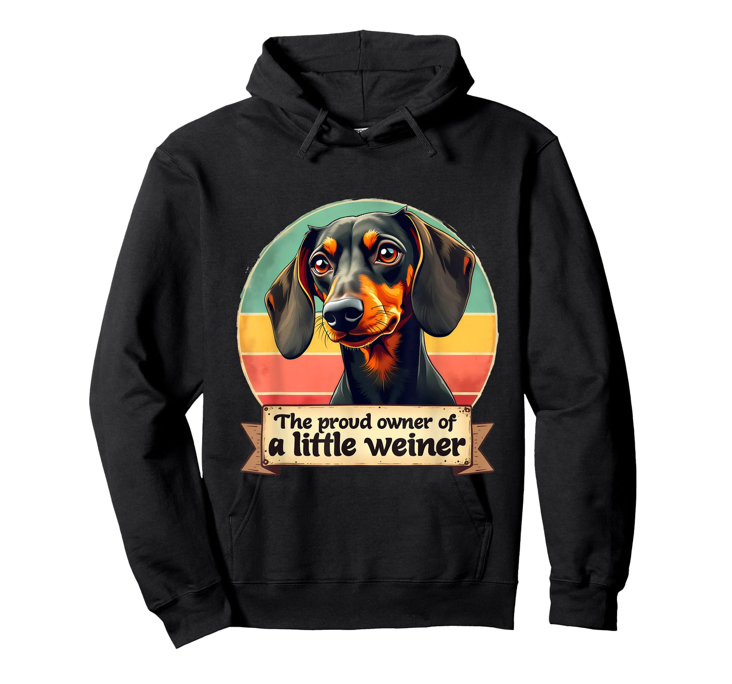 The Proud Owner Of A Little Weiner | Funny Dog Dachshund Men Women T-Shirt