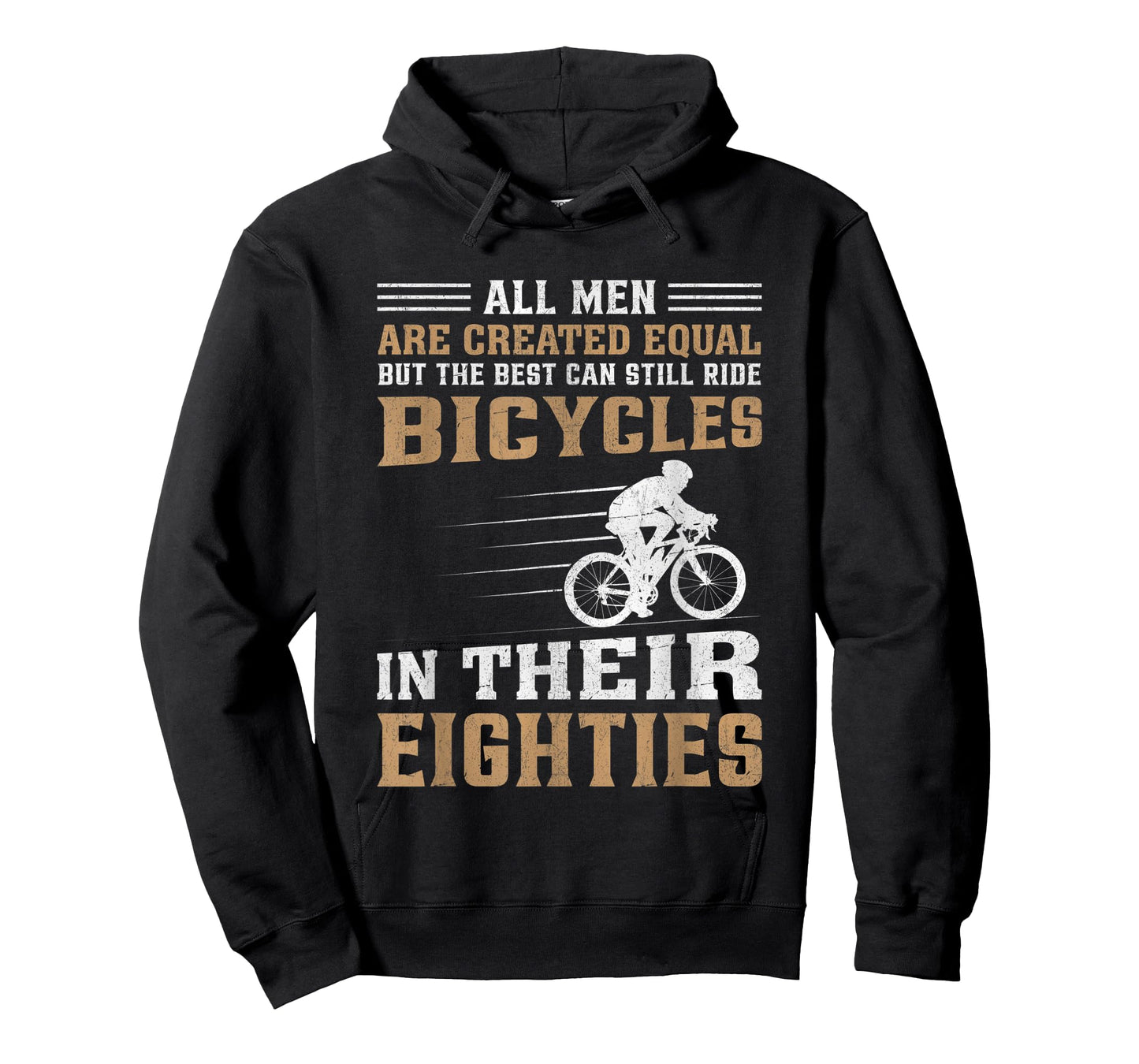 Mens Bike - All Men Equal But the Best Ride Bicycles Eighties T-Shirt
