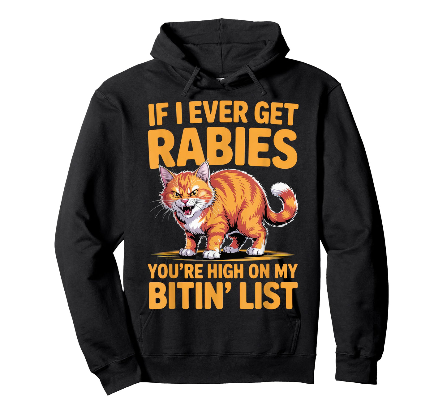 If I Ever Get Rabies Cat Lovers Sarcastic Humor Everyday T-Shirt