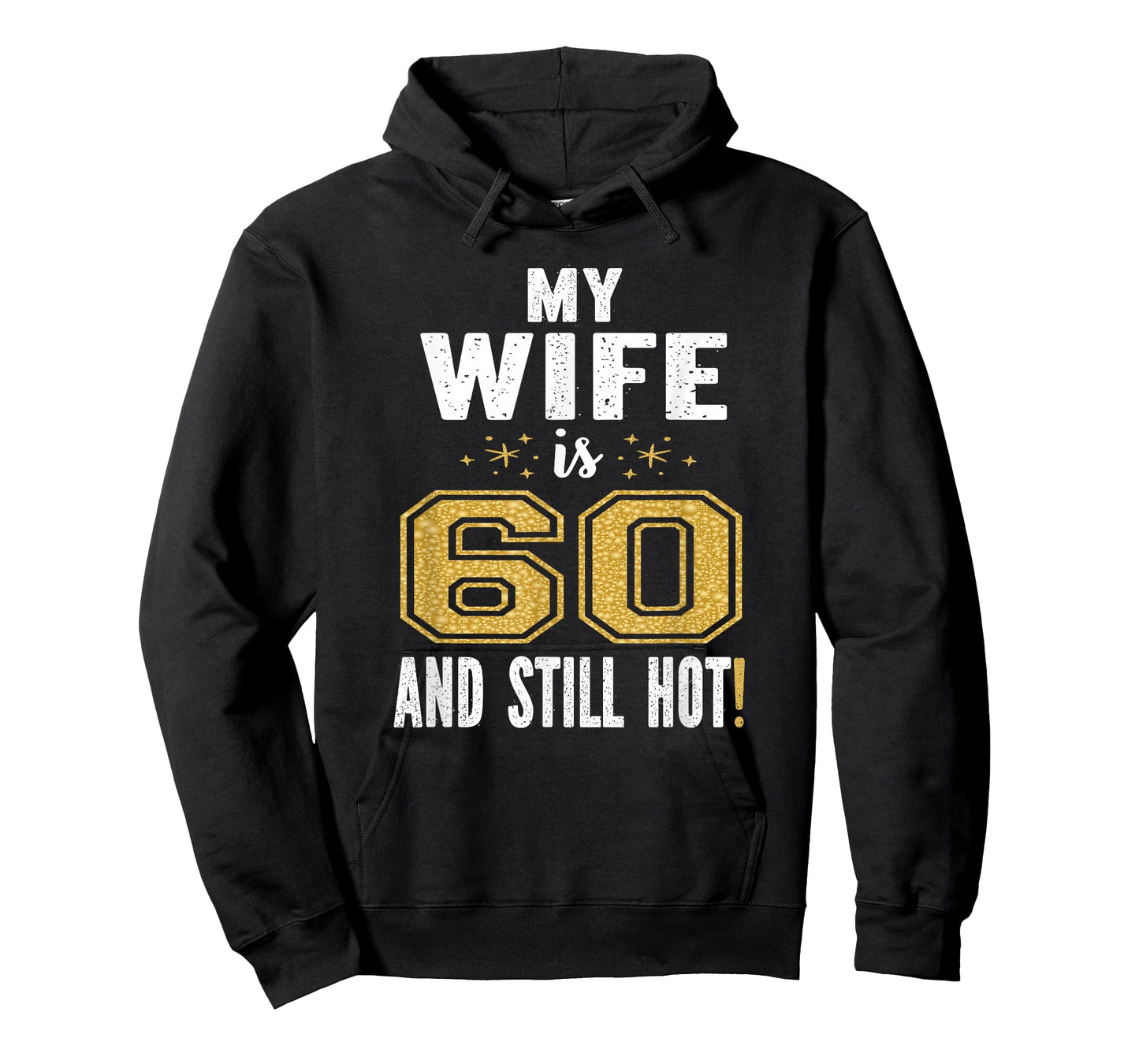 My Wife Is 60 And Still Hot 60th Birthday Gift For Her T-Shirt