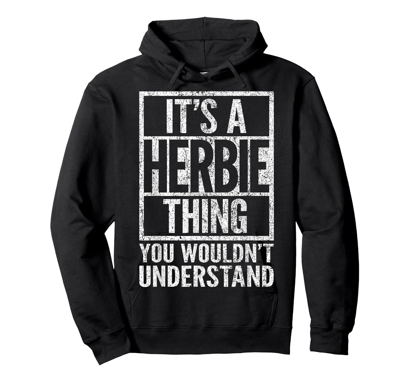 It's a Herbie Thing You Wouldn't Understand - Herbie's Name T-Shirt