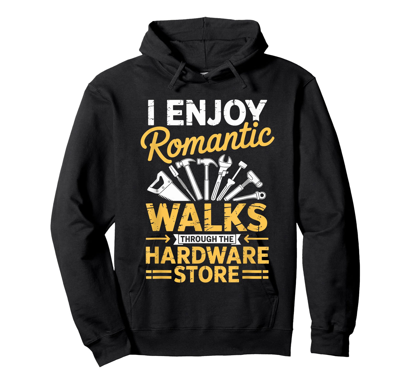 I Enjoy Romantic Walks Through The Hardware Store Dad Father T-Shirt