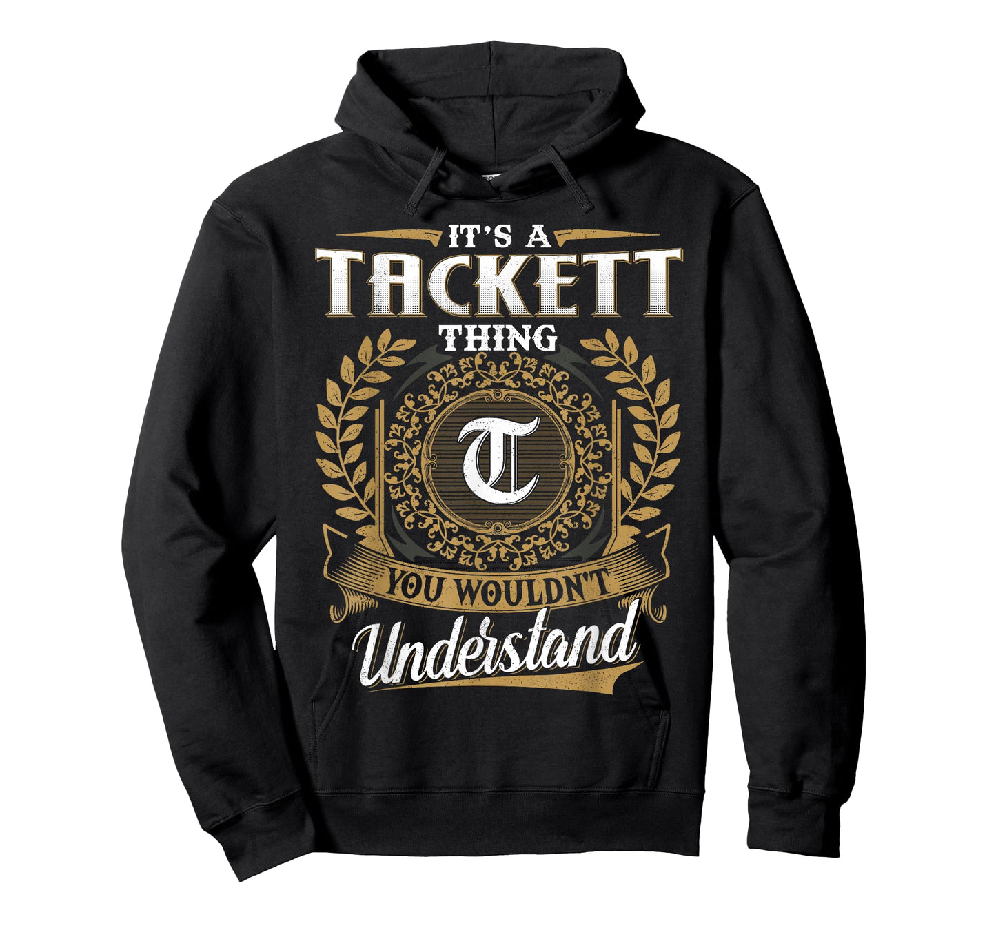 It's A TACKETT Thing You Wouldn't Understand Name Classic T-Shirt