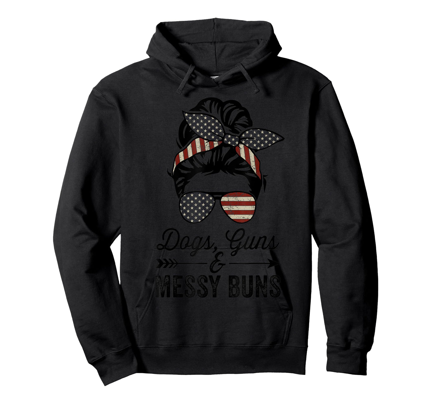 Funny DOGS GUNS & MESSY BUNS - Womens USA Pro Guns Dog Lover T-Shirt