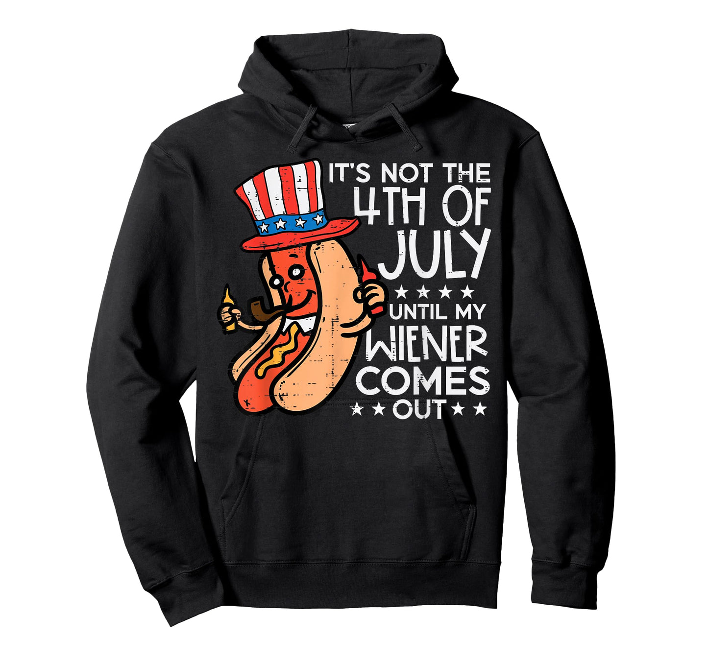 Not 4th July Until My Wiener Come Out Funny Hotdog Men Women T-Shirt