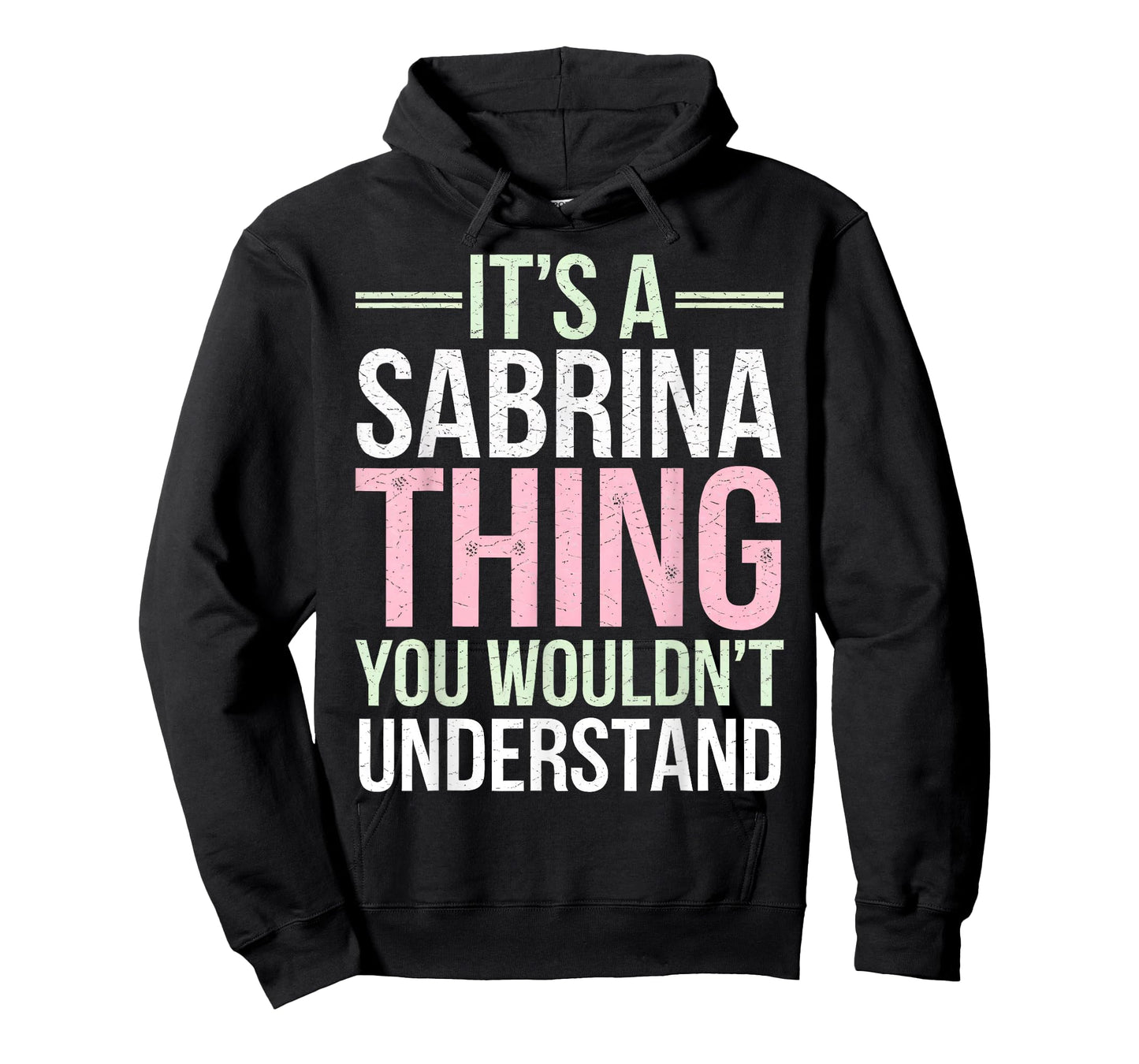 It’s a Sabrina Thing – You Wouldn’t Understand Vintage Style T-Shirt
