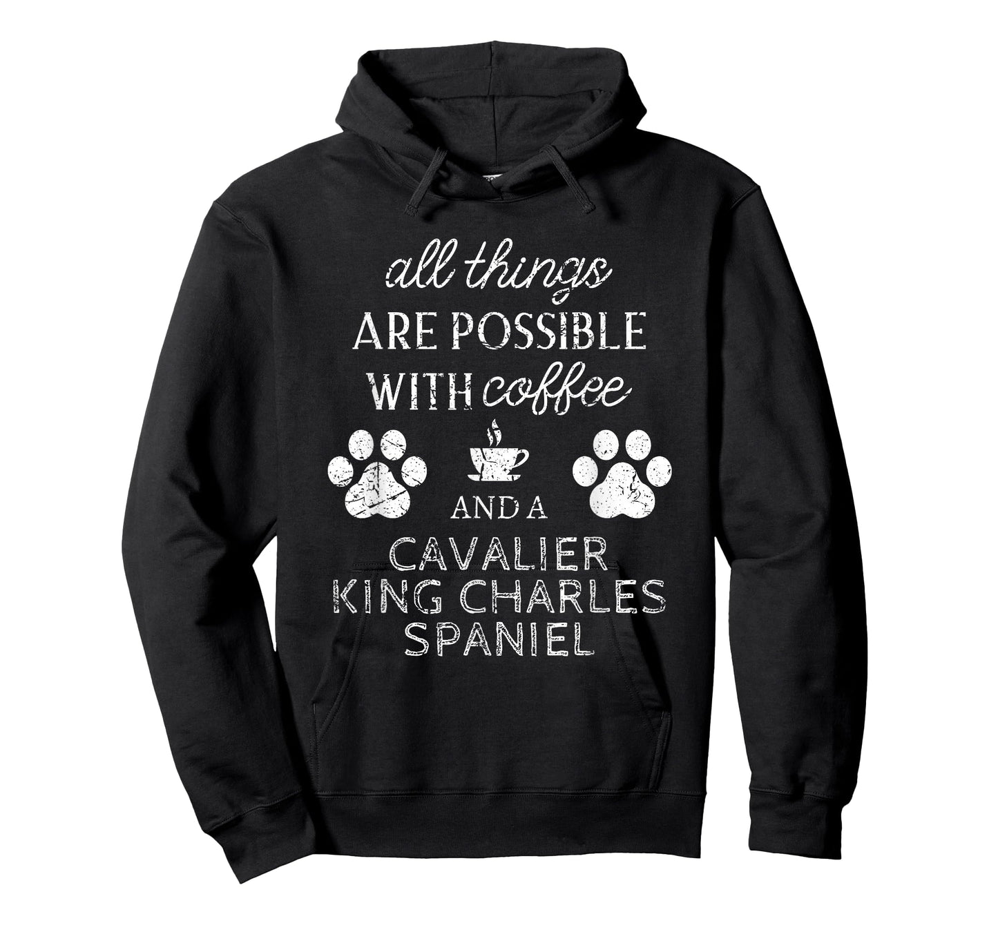 Cavalier King Charles Spaniel Gifts Dog Quote Dog Paw Print T-Shirt
