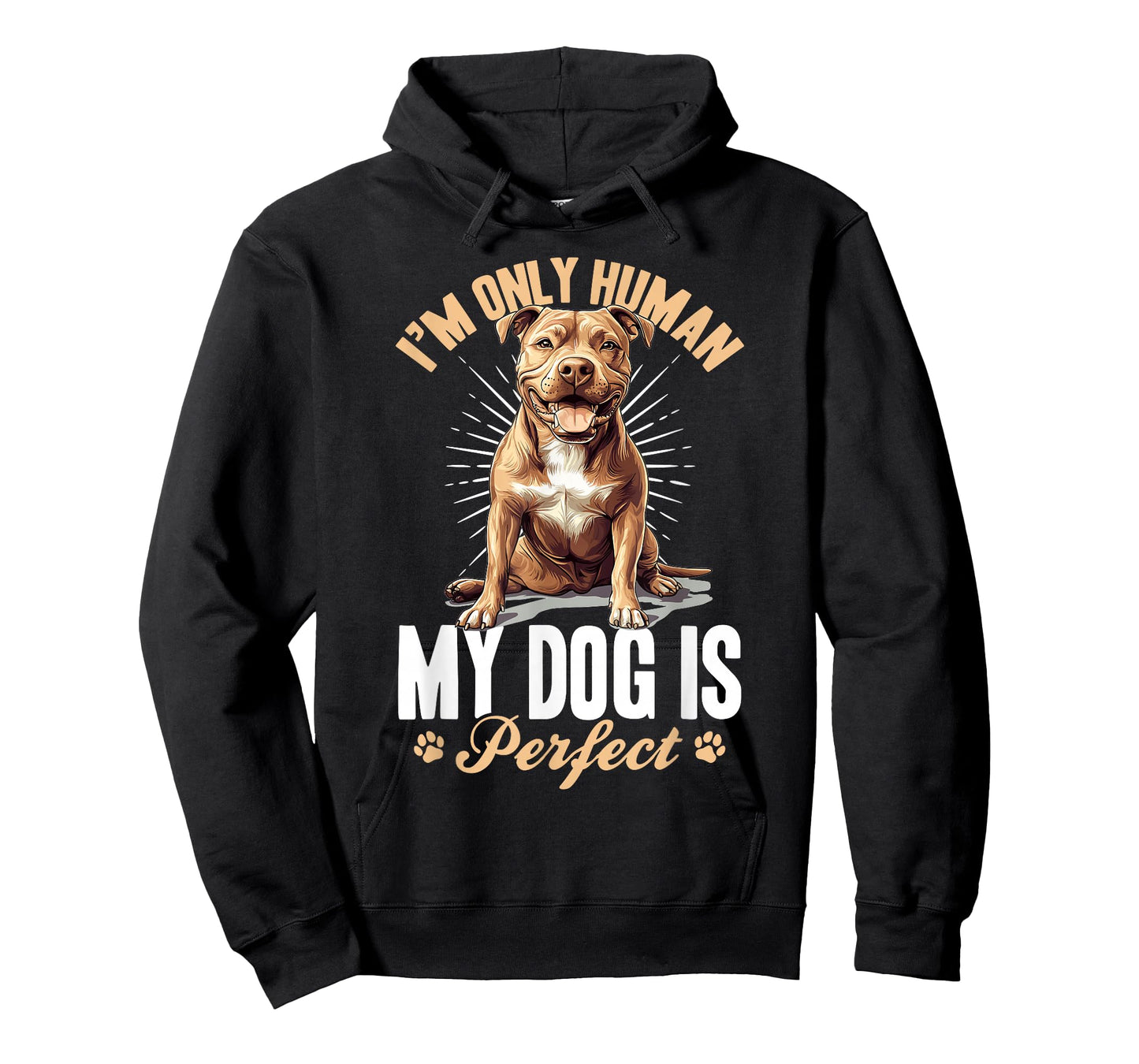 Pitbull Terrier Dog Breed I’m only human... my dog is T-Shirt