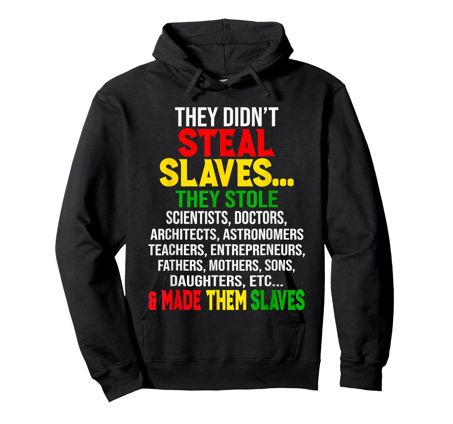 They Didnt Steal Slaves Black History Month Melanin African T-Shirt