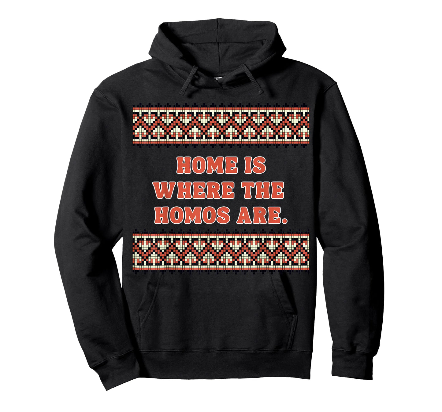 Home is Where The Homos are - Cute Gay Gifts T-Shirt
