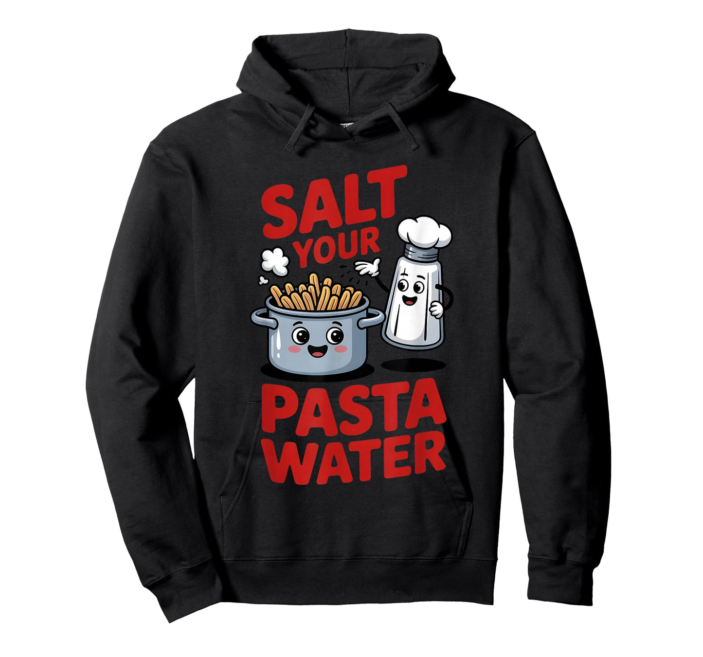 Salt Your Pasta Water Funny Italian Cooking Foodie Quote T-Shirt