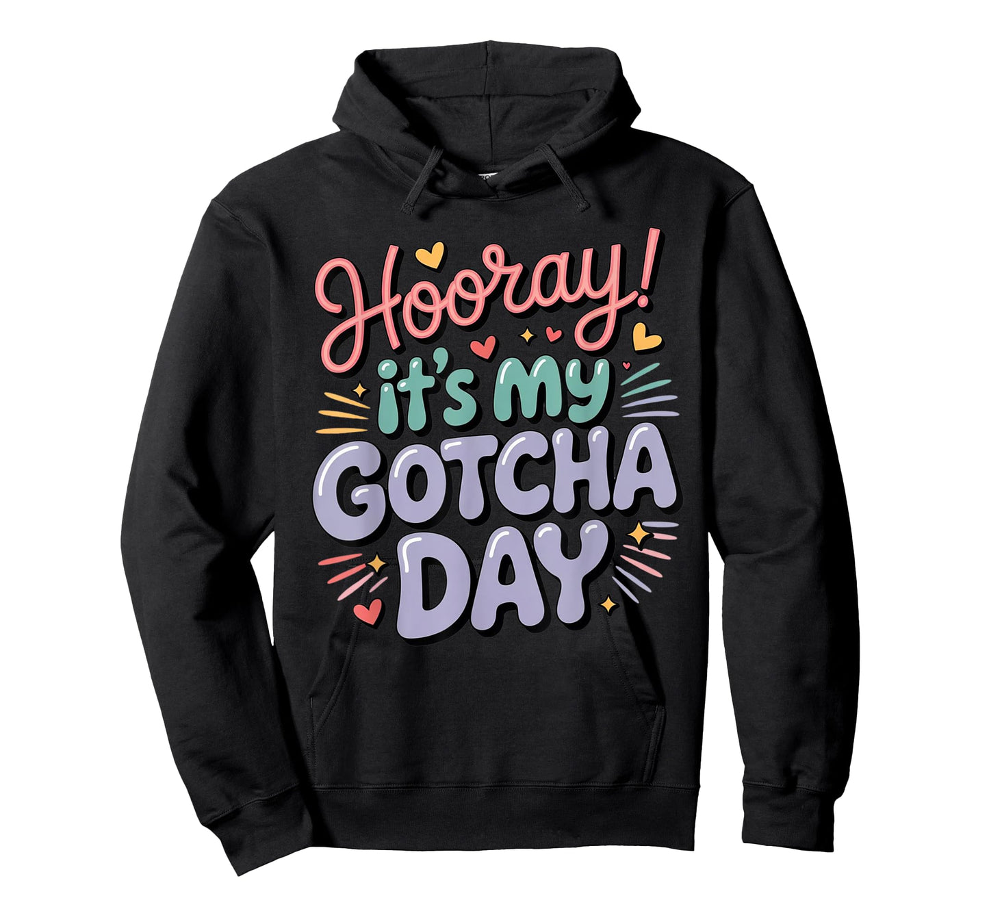 Hooray It’s My Gotcha Day Adoption Celebration T-Shirt