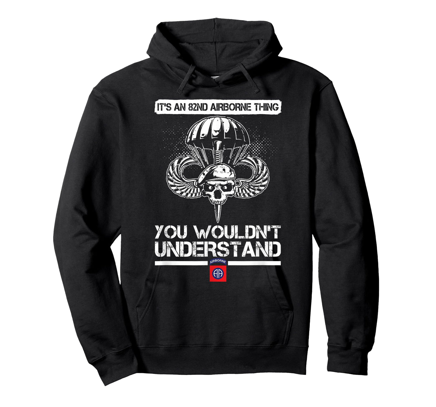 It's An 82nd Airborne Thing You Wouldn't Understand T-Shirt