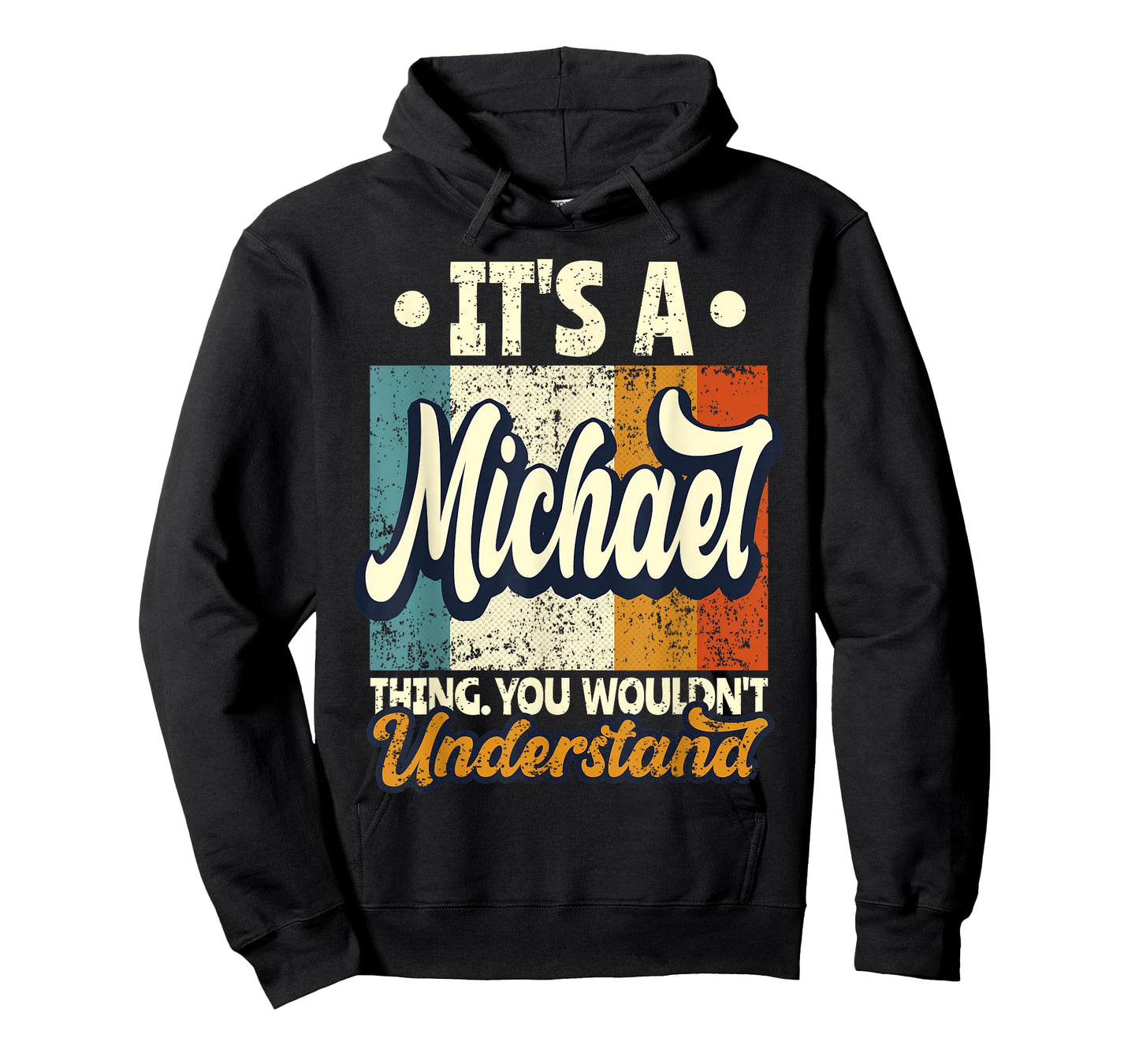 It's A Michael Thing You Wouldn't Understand T-Shirt