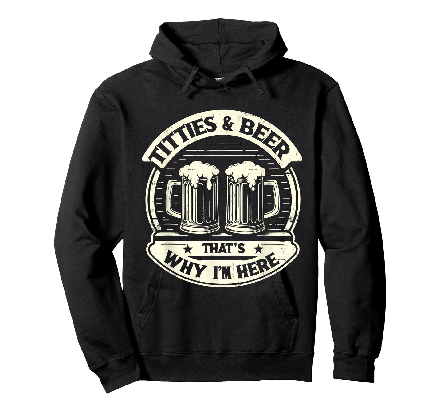 Titties And Beer That's Why I'm Here Beer and Boobs Lover T-Shirt