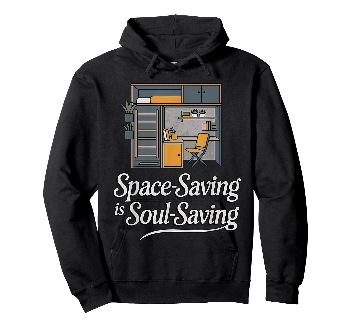 Space-Saving is Soul-Saving Funny Minimalist Home T-Shirt