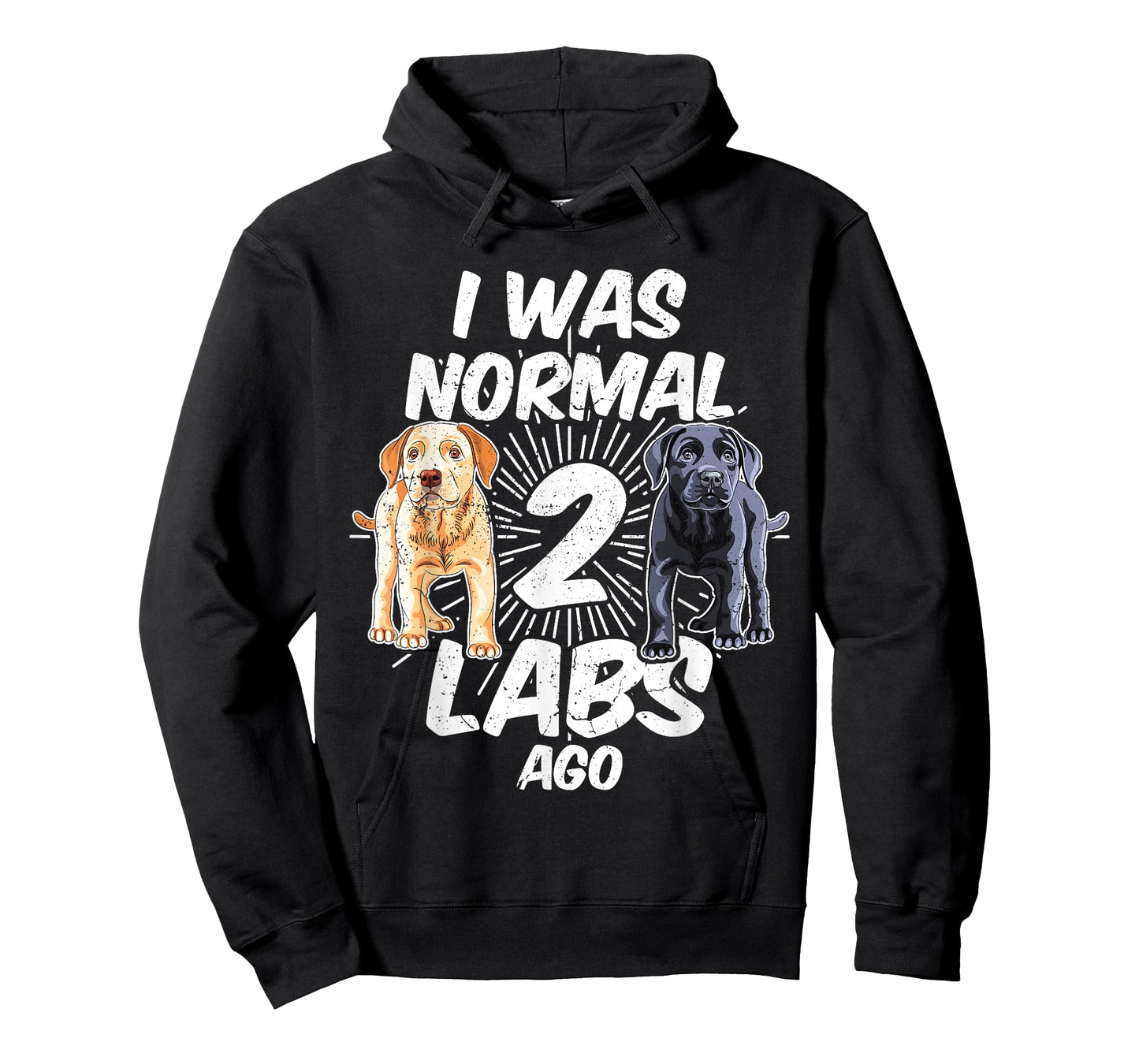 I Was Normal 2 Labs Ago Funny Labrador Dog Breed T-Shirt for Men Women