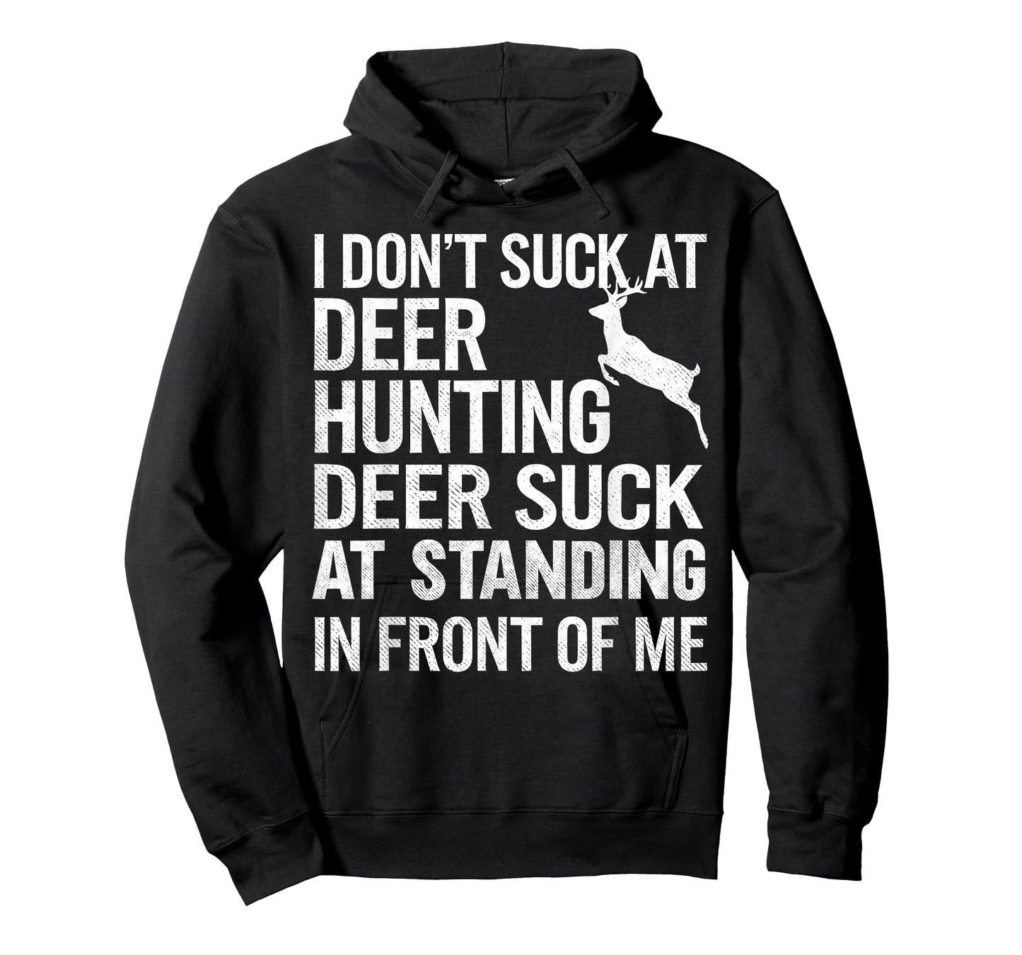 I Don't Suck At Deer Hunting Joke Funny Tee Buck Deer Hunter T-Shirt