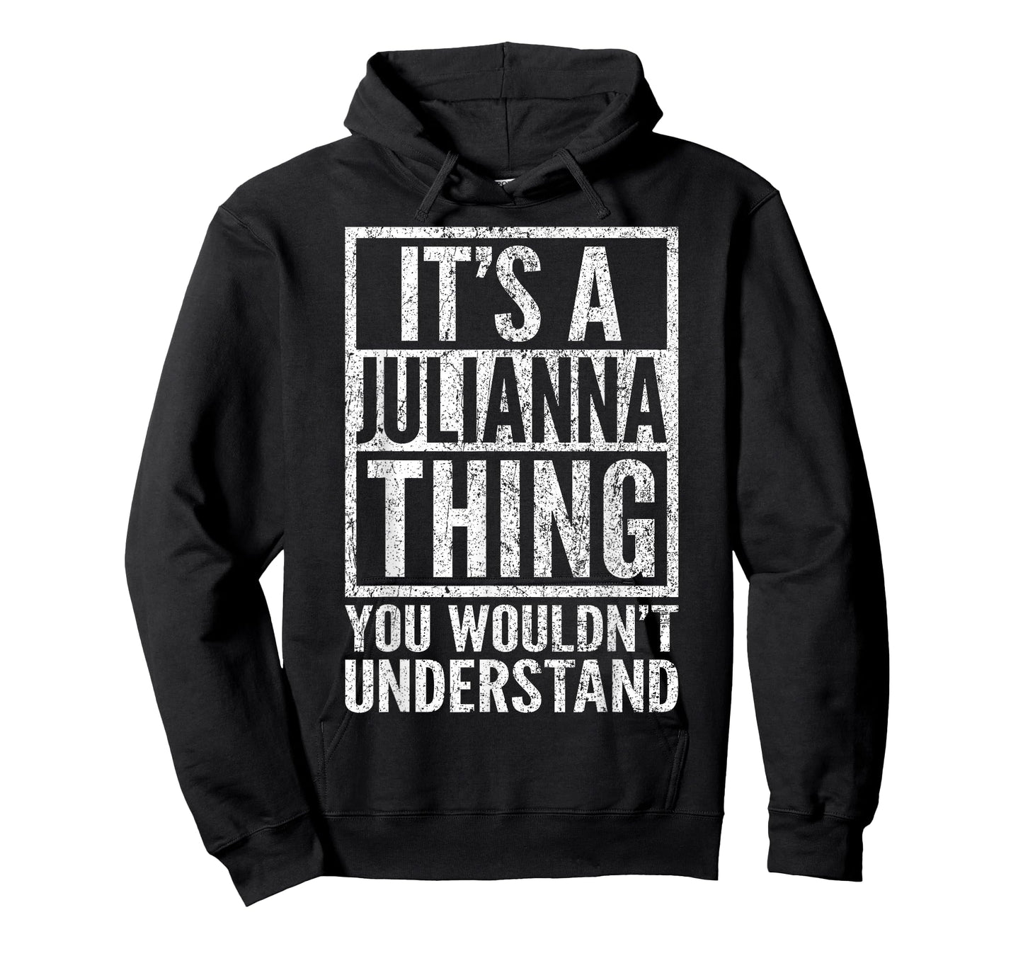 It's a Julianna Thing You Wouldn't Understand - Unique Name T-Shirt