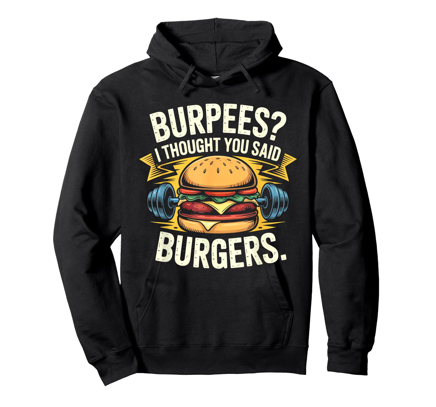 Burpees I Thought You Said Burgers Funny Gym Workout for Men T-Shirt