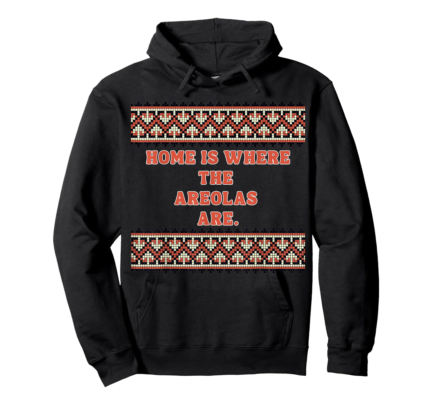 Home is Where The areolas are T-Shirt