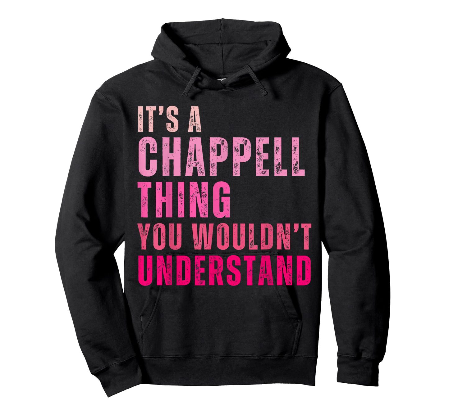 It's A Chappell Thing You Wouldn't Understand Chappell T-Shirt