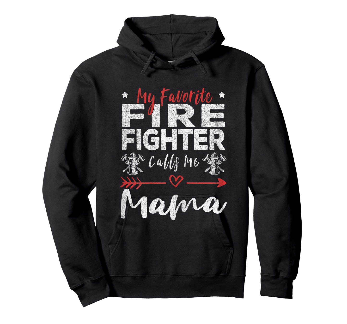 My Favorite Firefighter Calls Me Mama Firefighter Mom T-Shirt