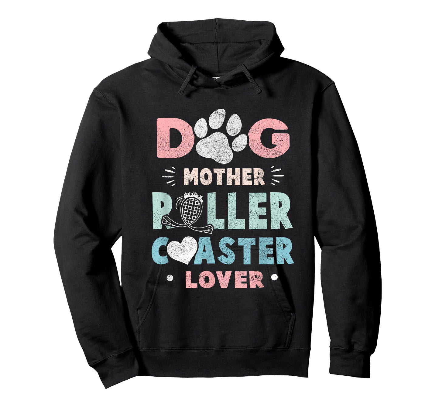 Funny "Dog Mother Roller Coaster Lover" - Roller Coaster T-Shirt
