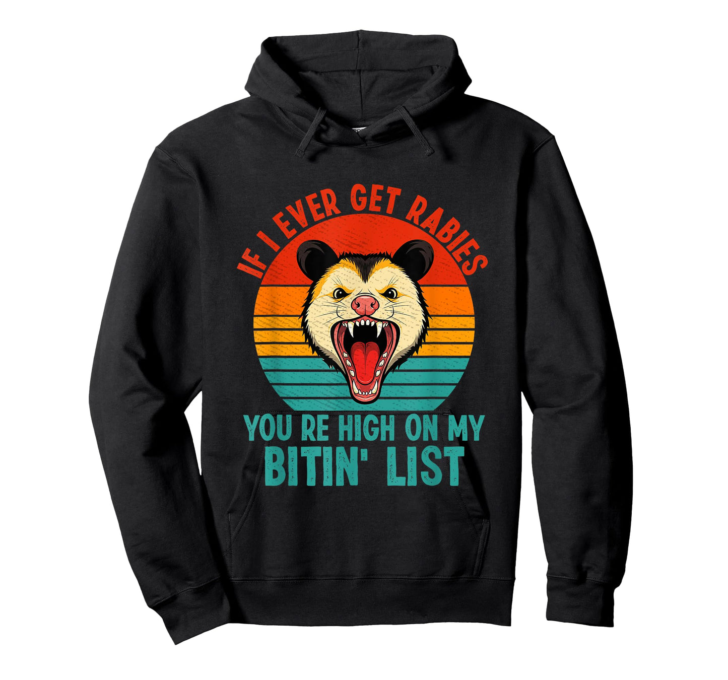 If I Ever Get Rabies You're High On My Bitin' List Raccoon T-Shirt